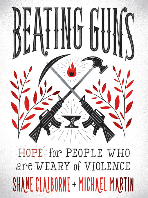 Title details for Beating Guns by Shane Claiborne - Available